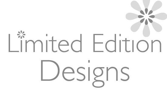 Limited Edition Designs