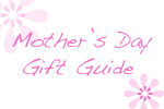 Mother's Day Gift Guide