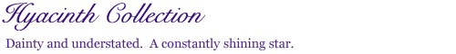 Hyacinth Collection
